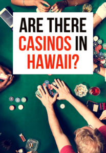 are there casinos in hawaii